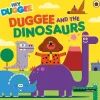 Hey Duggee Duggee and the Dinosaurs Book Best